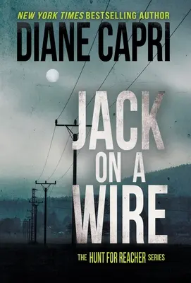 Jack auf einem Draht: Die Jagd nach Jack Reacher-Reihe - Jack on a Wire: The Hunt for Jack Reacher Series