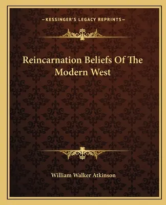 Der Reinkarnationsglaube des modernen Westens - Reincarnation Beliefs Of The Modern West