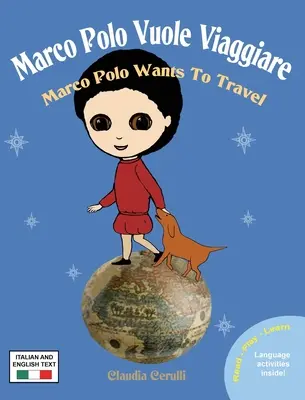 Marco Polo Vuole Viaggiare: Marco Polo möchte reisen - Marco Polo Vuole Viaggiare: Marco Polo Wants to Travel