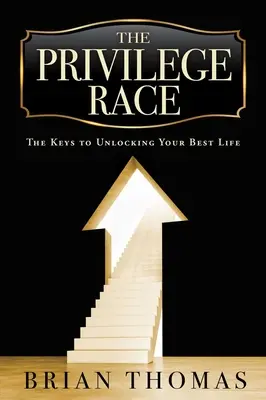 The Privilege Race: Ein Leitfaden zur Überwindung negativer Stimmen und Einflüsse - The Privilege Race: A Guide to Overcoming Negative Voices and Influences