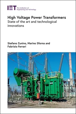 Hochspannungs-Leistungstransformatoren: Stand der Technik und technologische Innovationen - High Voltage Power Transformers: State of the Art and Technological Innovations
